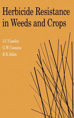 Herbicide Resistance in Weeds and Crops (eBook, PDF) - Caseley, J. C.; Cussans, G. W.; Atkin, R. K.