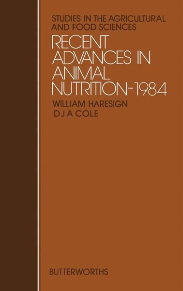 Recent Advances in Animal Nutrition-1984 (eBook, PDF) Recent Advances in Animal Nutrition-1984 (eBook, PDF)
