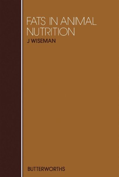 Fats in Animal Nutrition (eBook, PDF) Fats in Animal Nutrition (eBook, PDF)