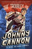 The Troubles of Johnny Cannon (eBook, ePUB)