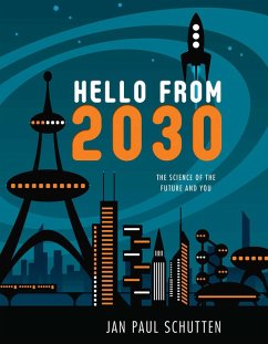 Hello from 2030 (eBook, ePUB) - Schutten, Jan Paul