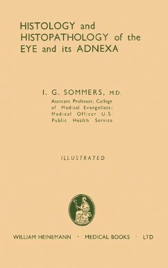 Histology and Histopathology of the Eye and Its Adnexa (eBook, PDF) - Sommers, I. G.