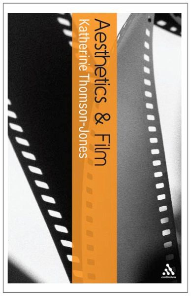 Aesthetics and Film (eBook, ePUB) Aesthetics and Film (eBook, ePUB)