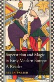 Superstition and Magic in Early Modern Europe: A Reader (eBook, PDF)