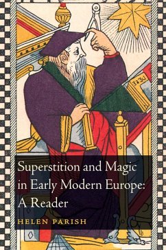 Superstition and Magic in Early Modern Europe: A Reader (eBook, PDF)