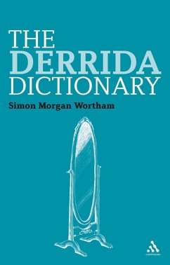 The Derrida Dictionary (eBook, ePUB) - Wortham, Simon