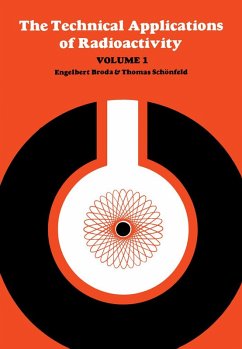 The Technical Applications of Radioactivity (eBook, PDF) - Broda, Engelbert; Schönfeld, Thomas