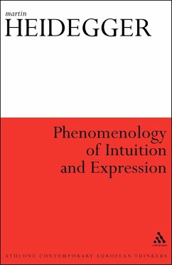 Phenomenology of Intuition and Expression (eBook, ePUB) - Heidegger, Martin