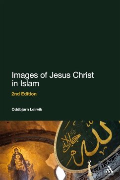 Images of Jesus Christ in Islam (eBook, ePUB) - Leirvik, Oddbjørn