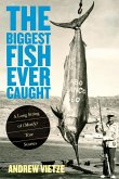 Biggest Fish Ever Caught (eBook, ePUB) Biggest Fish Ever Caught (eBook, ePUB)