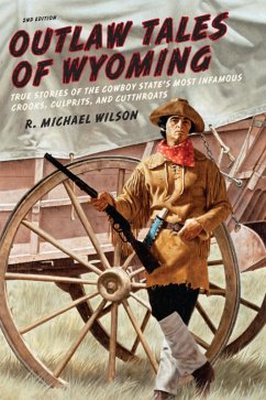 Outlaw Tales of Wyoming (eBook, PDF) - Wilson, R. Michael