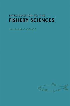 Introduction to the Fishery Sciences (eBook, PDF) - Royce, William F.
