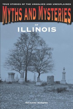 Cover Myths and Mysteries of Illinois (eBook, PDF)