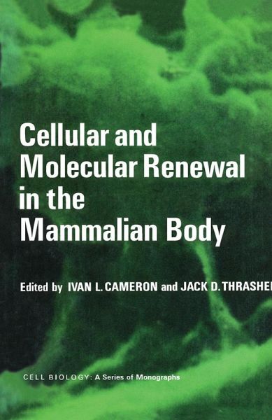 Cellular and Molecular Renewal in the Mammalian Body (eBook, PDF) Cellular and Molecular Renewal in the Mammalian Body (eBook, PDF)