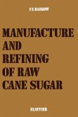 Manufacture and Refining of Raw Cane Sugar (eBook, PDF)