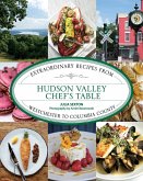 Hudson Valley Chef's Table (eBook, ePUB) Hudson Valley Chef's Table (eBook, ePUB)