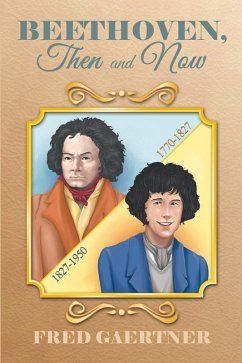 Beethoven, Then and Now (eBook, ePUB) - Gaertner, Fred