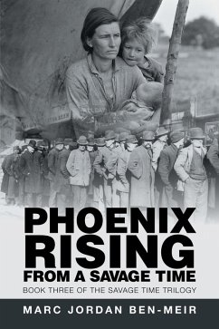 Phoenix Rising from a Savage Time (eBook, ePUB) - Ben-Meir, Marc Jordan