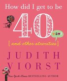 How Did I Get to Be Forty (eBook, ePUB)