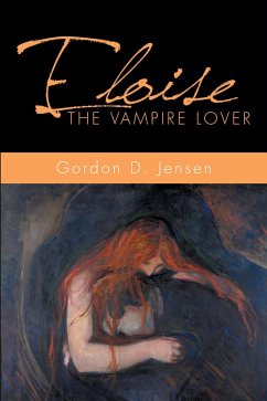 Eloise the Vampire Lover (eBook, ePUB) - Jensen, Gordon D.