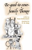 Be-good-to-your-family Therapy (eBook, ePUB) Be-good-to-your-family Therapy (eBook, ePUB)