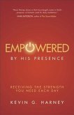 Empowered by His Presence (eBook, ePUB)