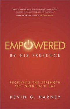 Empowered by His Presence (eBook, ePUB) - Harney, Kevin G.