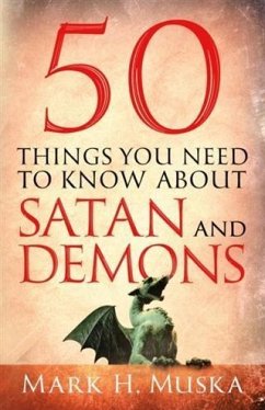 Cover 50 Things You Need to Know About Satan and Demons (eBook, ePUB)
