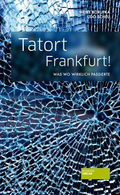 Tatort Frankfurt! (eBook, ePUB) - Scheu, Udo