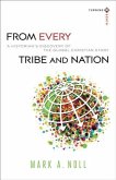 From Every Tribe and Nation (Turning South: Christian Scholars in an Age of World Christianity) (eBook, ePUB)