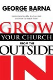 Grow Your Church from the Outside In (eBook, ePUB) Grow Your Church from the Outside In (eBook, ePUB)