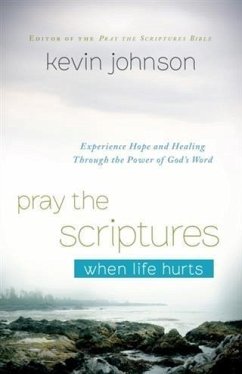 Cover Pray the Scriptures When Life Hurts (eBook, ePUB)