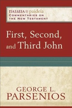 First, Second, and Third John (Paideia: Commentaries on the New Testament) (eBook, ePUB) - Parsenios, George L.