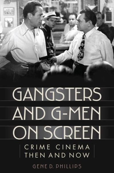 Gangsters and G-Men on Screen (eBook, ePUB) Gangsters and G-Men on Screen (eBook, ePUB)