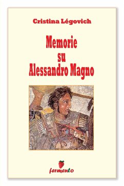 Memorie su Alessandro (eBook, ePUB) - Légovich, Cristina