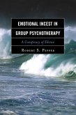 Emotional Incest in Group Psychotherapy (eBook, ePUB)