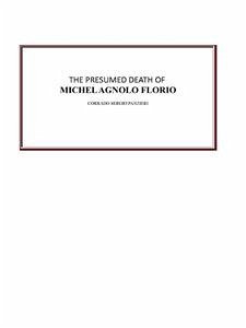 The presumed death of Michel Agnolo Florio (eBook, ePUB) - Sergio Panzieri, Corrado