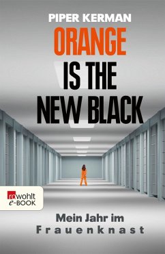 Orange Is the New Black (eBook, ePUB) - Kerman, Piper