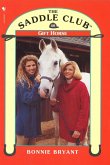 Saddle Club 40: Gift Horse (eBook, ePUB) Saddle Club 40: Gift Horse (eBook, ePUB)