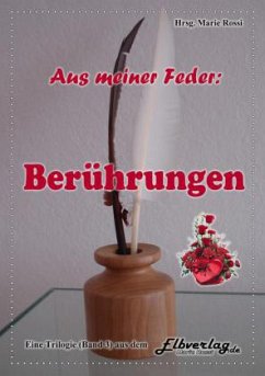 Aus meiner Feder - Berührungen Aus meiner Feder - Berührungen