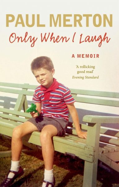 Only When I Laugh: My Autobiography (eBook, ePUB) Only When I Laugh: My Autobiography (eBook, ePUB)