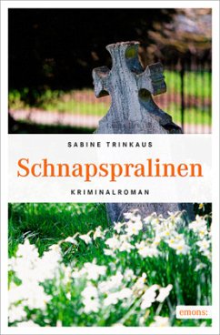 Schnapspralinen - Trinkaus, Sabine