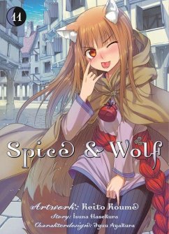 Spice & Wolf Bd.11 - Hasekura, Isuna;Koume, Keito