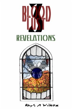 Blood Lust 3: Revelations (eBook, ePUB) - Wilcox, Rhys A