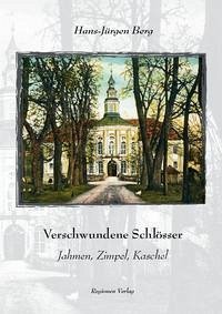 Verschwundene Schlösser - Berg, Hans-Jürgen