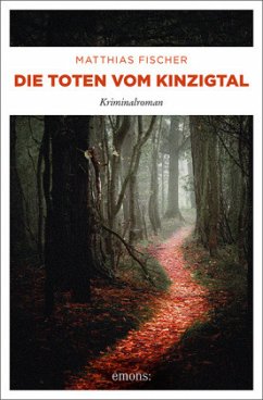 Die Toten vom Kinzigtal - Fischer, Matthias