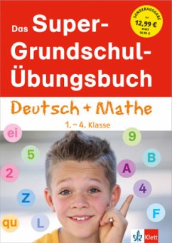 Das Super-Grundschul-Übungsbuch Deutsch + Mathe, 1.-4. Klasse