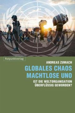 Globales Chaos machtlose UNO - Zumach, Andreas