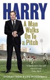 A Man Walks On To a Pitch (eBook, ePUB)