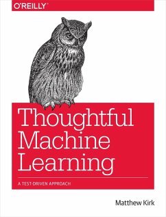 Thoughtful Machine Learning (eBook, ePUB) - Kirk, Matthew